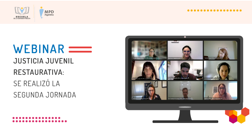 SE REALIZÓ LA SEGUNDA JORNADA DEL WEBINAR SOBRE JUSTICIA JUVENIL RESTAURATIVA